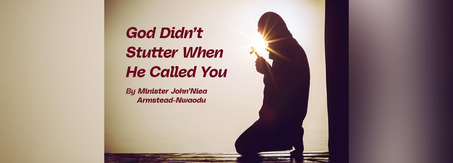 God Didn’t Stutter When He Called You